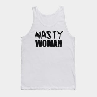 Nasty Woman Tank Top